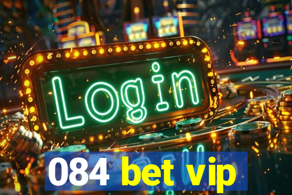 084 bet vip